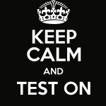 keep-calm-test-on